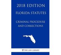 The Law Library Florida Statutes - Criminal Procedure and Correction (Tascabile)