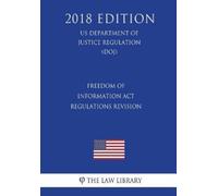 The Law Library Freedom of Information Act Regulations - Revision (U (Tascabile)