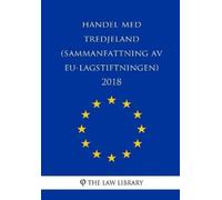 The Law Library Handel med tredjeland (Sammanfattning av EU-lagstift (Tascabile)