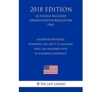 The Law Library Hazardous Materials - Improving the Safety of Railro (Tascabile)