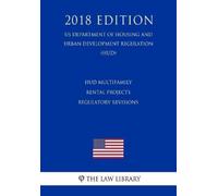 The Law Library HUD Multifamily Rental Projects - Regulatory Revisio (Tascabile)