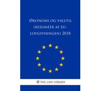 The Law Library konomi og valuta (Resumer af EU-lovgivningen) 2018 (Tascabile)