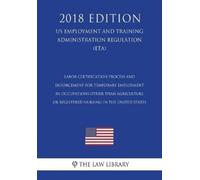 The Law Library Labor Certification Process and Enforcement for Temp (Tascabile)