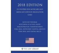 The Law Library Medicaid Program - Rescission of School-Based Admini (Tascabile)