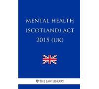 Mental Health (Scotland) Act 2015 (UK)