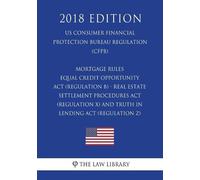 The Law Library Mortgage Rules - Equal Credit Opportunity Act (Regul (Tascabile)