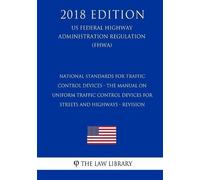 The Law Library National Standards for Traffic Control Devices - The (Tascabile)