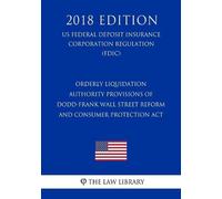 The Law Library Orderly Liquidation Authority Provisions of Dodd-Fra (Tascabile)