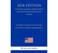 The Law Library Patterns of Safety Violations by Motor Carrier Manag (Tascabile)