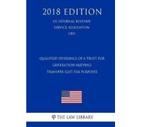 The Law Library Qualified Severance of a Trust for Generation-Skippi (Tascabile)