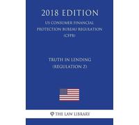 The Law Library Truth in Lending (Regulation Z) (US Consumer Financi (Tascabile)