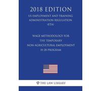 The Law Library Wage Methodology for the Temporary Non-agricultural (Tascabile)