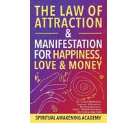 The Law of Attraction& Manifestations for Happiness Love& Money (Tascabile)