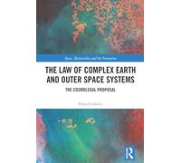 The Law of Complex Earth and Outer Space Systems: The Cosmolegal Proposal