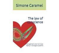 The law of conscience: Entanglement and non-local reality in biological systems