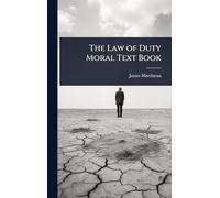 The Law of Duty Moral Text Book