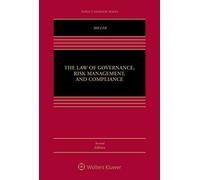 The Law of Governance, Risk Management, and Compliance