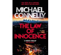 The Law of Innocence: The Brand New Lincoln Lawyer Thriller: 7