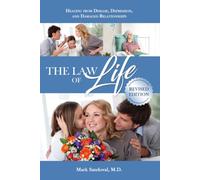 The Law of Life (Revised Edition): Healing from Disease, Depression, and Damaged Relationships