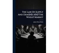 The Law Of Supply And Demand And The Wheat Market