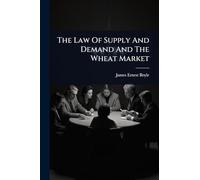 The Law Of Supply And Demand And The Wheat Market