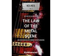 The Law of the Metal Scene: An Interdisciplinary Discussion