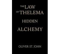 The Law of Thelema-Hidden Alchemy