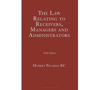 The Law Relating to Receivers, Managers and Administrators