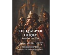 The Lawgiver of Kiev: Yaroslav the Wise