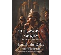 The Lawgiver of Kiev: Yaroslav the Wise