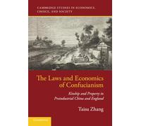 The Laws and Economics of Confucianism: Kinship and Property in Preindustrial China and England