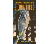The Laws Field Guide to Sierra Birds