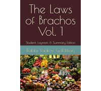 The Laws of Brachos Vol. 1: Student, Layman, & Summary Edition