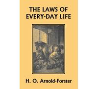 H O Arnold-Foster The Laws of Every-day Life (Yesterday's Classics) (Tascabile)