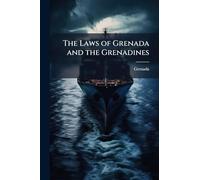 The Laws of Grenada and the Grenadines