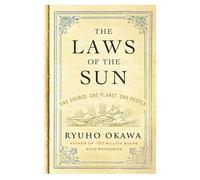 The Laws of the Sun: One Source, One Planet, One People
