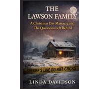 The Lawson Family: A Christmas Day Massacre And The Questions Left Behind