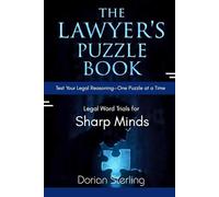 The Lawyer’s Puzzle Book, Legal Word Trials for Sharp Minds: Test Your Legal Reasoning-One Puzzle at a Time