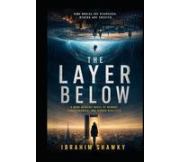 The Layer Below: A Mind-Bending Novel of Memory and Hidden Realities