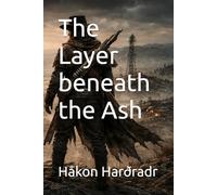 The Layer beneath the Ash
