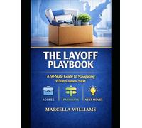 The Layoff Playbook: A 50-State Guide to Navigating What Comes Next