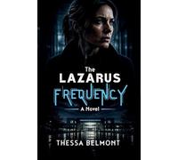 The Lazarus Frequency: A Novel