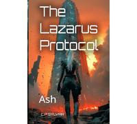 The Lazarus Protocol: Ash