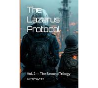 The Lazarus Protocol Genesis: Omnibus Edition - The Complete Second Trilogy: Signal · Origin · Choice (Books 4-6): 8