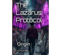 The Lazarus Protocol Genesis: Origin