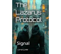 The Lazarus Protocol Genesis: Signal: 4