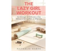 The Lazy Girl Workout