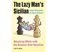 Valeri Bronznik Steve Giddins The Lazy Man's Sicilian (Tascabile)