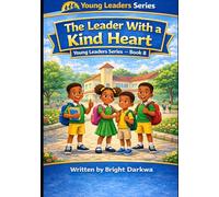 The Leader With A Kind Heart
