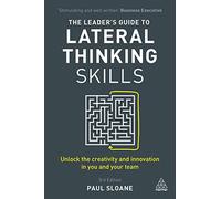 Paul Sloane The Leader's Guide to Lateral Thinking Skills (Tascabile)